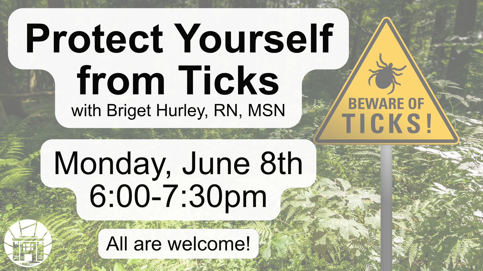 Protect yourself from ticks with Briget Burley, RN, MSN. Monday, June 8th from 6:00-7:30 pm. All are welcome! At the Shrewsbury Public Library.